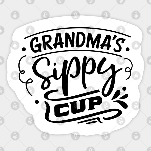 Grandma's sippy cup - Gift for grand mother Sticker by RedCrunch